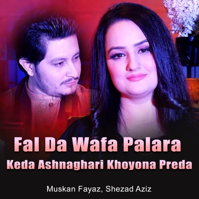 Fal Da Wafa Palara Keda Ashnaghari Khoyona Preda - Single