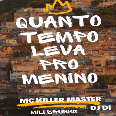 Quanto Tempo Leva pro Menino - Single