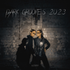Dark Grooves 2023 - Various Artists