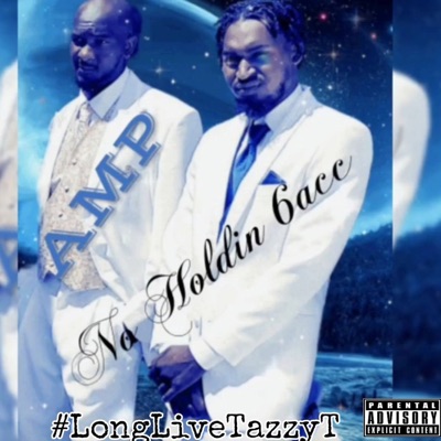 No Holdin 6acc (feat. Tazzy-T) - Single