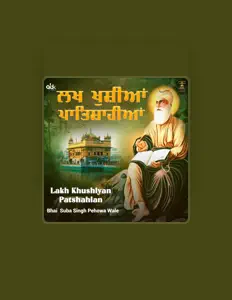 Bhai Suba Singh Pehowa Waleを聴いたり、ミュージックビデオを鑑賞したり、経歴やツアー日程などを確認したりしましょう！