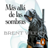Más allá de las sombras (El Ángel de la Noche 3) - Brent Weeks