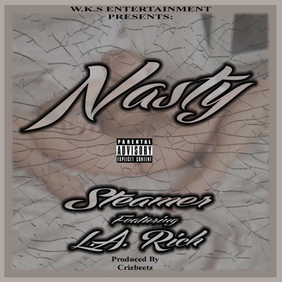 Nasty (feat. Steamer & L.A. Rich) - Single