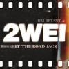 Hit the Road Jack - 2WEI & Bri Bryant