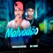 Malvadão (feat. MC Xamã) - Barca Na Batida lyrics
