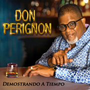 DEMOSTRANDO A TIEMPO - Don Perignon & La Puertorriqueña