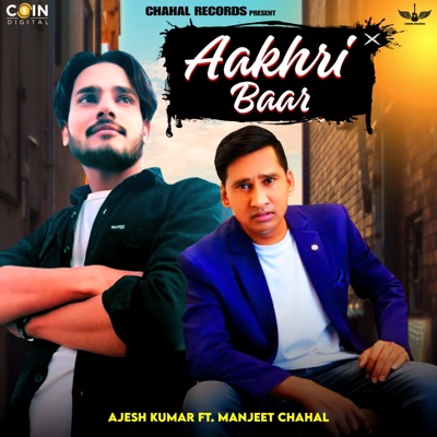 Aakhri Baar (feat. Manjeet Chahal) - Single