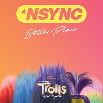 Justin Timberlake, *NSYNC - TROLLS Band Together (Original Motion Picture Soundtrack)