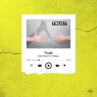 Trust (feat. Mesa) - Single - Gee Klutch