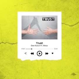 Trust (feat. Mesa) Gee Klutch
