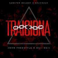 Traiciona - Single - Kelvin J23, Ganster Melody, John Freestyle & Ogii Ogii