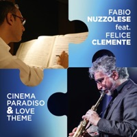 Cinema Paradiso & Love Theme (feat. Felice Clemente) - Single - Fabio Nuzzolese