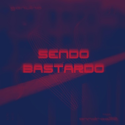 SENDO BASTARDO - Single
