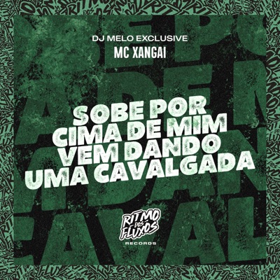 Sobe por Cima de Mim Vem Dando uma Cavalgada - Single