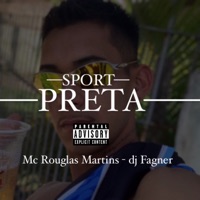 Sport Preta (feat. DJ Fagner) - Single - Mc Rouglas Martins