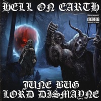 Hell On Earth (feat. Dj Murk & June Bug) - Single - Lord Dismayne