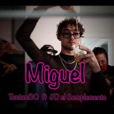 Miguel (feat. Tonton80produciendo) - Single