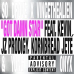 Got Damn Star: The Remixes (feat. YUNG ONYX, Kornbread Jeté & Kevin JZ Prodigy) - EP