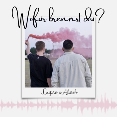 Wofür brennst du? (feat. Akash) - Single