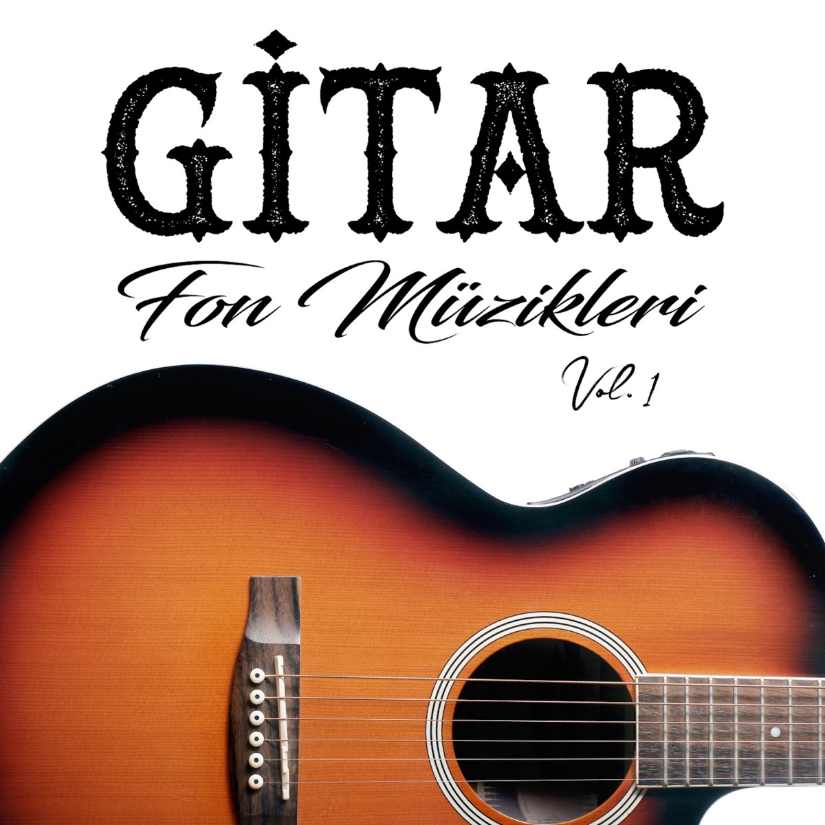 Gitar Fon Müzikleri Vol.1 - Album by Burak Nayma - Apple Music