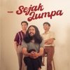 Sejak Jumpa - Single