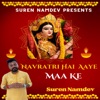 Navratri Hai Aaye Maa Ke - Single