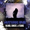Blood, Sweat, And Tears - Single