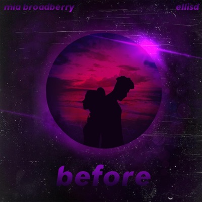 before (feat. Mia Broadberry) - Single