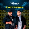 A Noite Todinha - EP