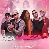 Fica Larissa - Single - DogBeat & DJ Jonatas Felipe