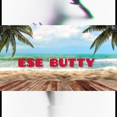 ESE BUTTY - Single
