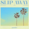 Slip Away (feat. Gavriel) - Single