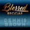 Baby I Love You Madly - Dennis Brown lyrics