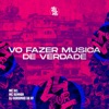 Vo Fazer Música De Verdade - Single