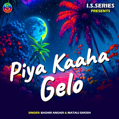 Piya Kaaha Gelo - Single