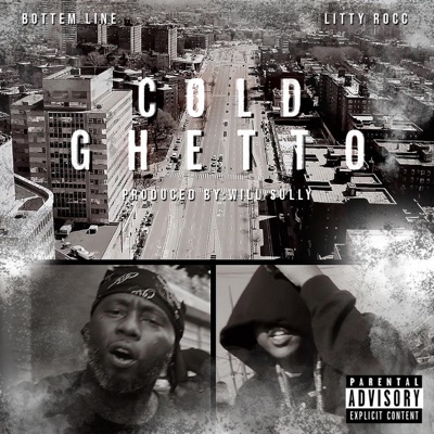 COLD GHETTO (feat. Bottem Line & Litty Rocc) - Single