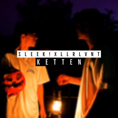 Ketten (feat. llrlvnt) - Single