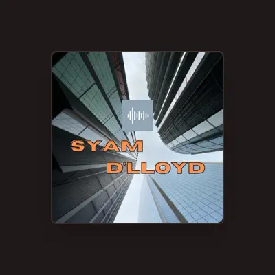 Listen to Syam D'lloyd, watch music videos, read bio, see tour dates & more!