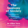 The Anatomy of Anxiety - Dr Ellen Vora