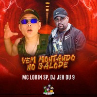 Vem Montando no Galope - Single - Mc Lorin SP & DJ Jéh Du 9