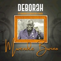 Mwende Bwino (feat. Sub Sabala, Chucx & RockStar) - Single - Deborah Music