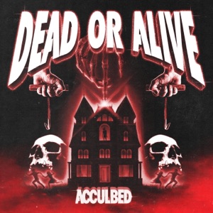 DEAD OR ALIVE