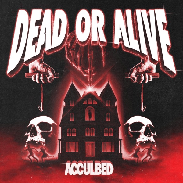 DEAD OR ALIVE