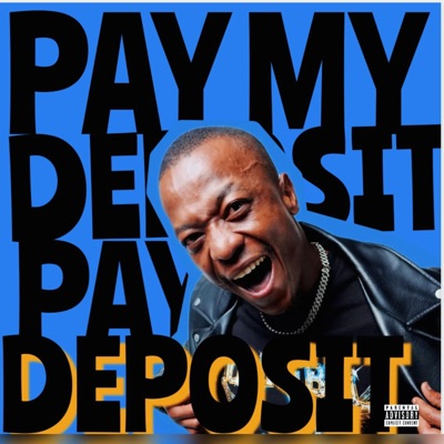 PAY MY DEPOSIT (feat. Bonzai & Thee Aries) - Single