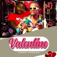 Valentine (feat. Wizard) - Single - Loverboy Iyooooh