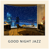 Good Night Jazz - Cozy Bedroom, Cozy Apartment & Cozy Places