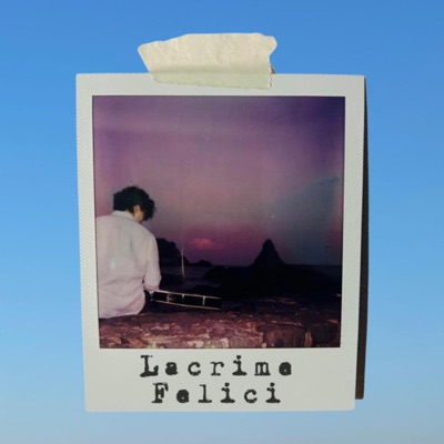 Lacrime Felici - Single