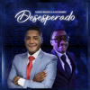 Desesperado - Juanjo Brown & Alex Ramirez