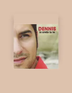 Listen to Dennis, watch music videos, read bio, see tour dates & more!