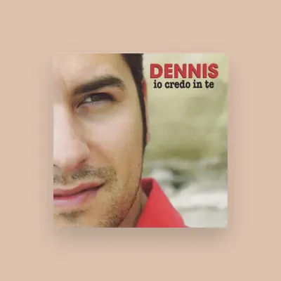 Listen to Dennis, watch music videos, read bio, see tour dates & more!